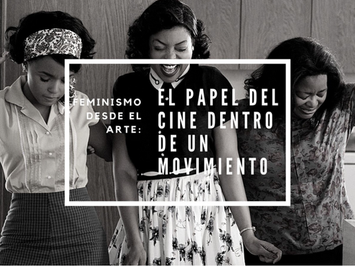 Feminismo desde el arte: el papel del cine dentro de un movimiento