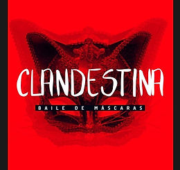 Clandestina - Baile de Mascaras