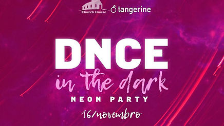 ĐNCE in the dark - Neon Party