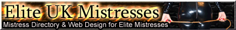 Elite UK Mistresses professional dominatrix directory