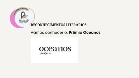 Reconhecimentos Literários: Prêmio Oceanos de Literatura