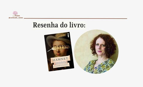 Resenha do Livro: Hamnet, de Maggie O’Farrell