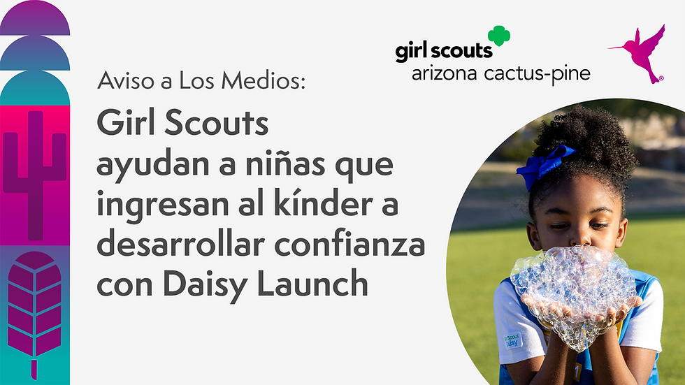 AVISO A LOS MEDIOS: Girl Scouts ayudan a niñas que ingresan al kínder a desarrollar confianza con Daisy Launch
