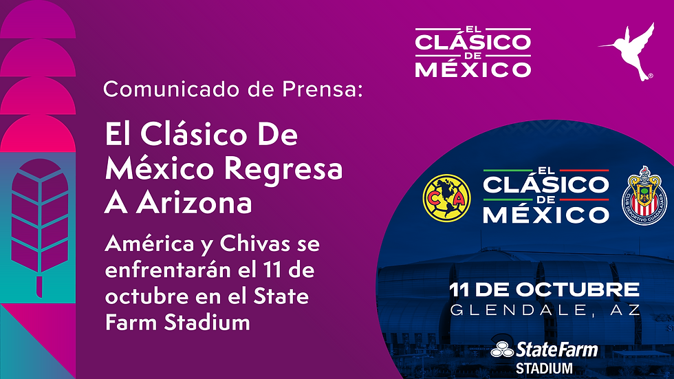 EL CLÁSICO DE MÉXICO REGRESA A ARIZONA