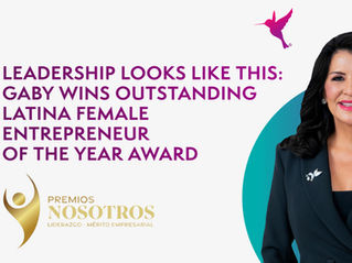 Leadership Looks Like This: Gaby Wins Outstanding Latina Female Entrepreneur of the Year Award