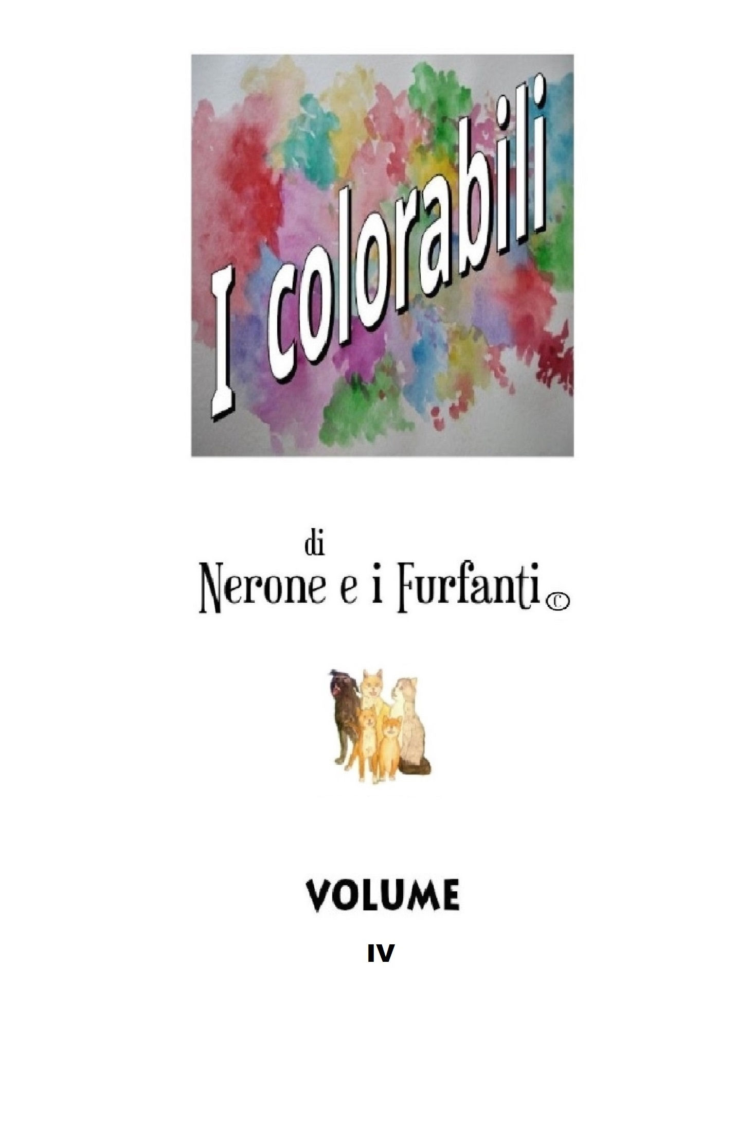 I Colorabili di Nerone e i Furfanti©: Volume IV, Due piccole volpi disobbedienti