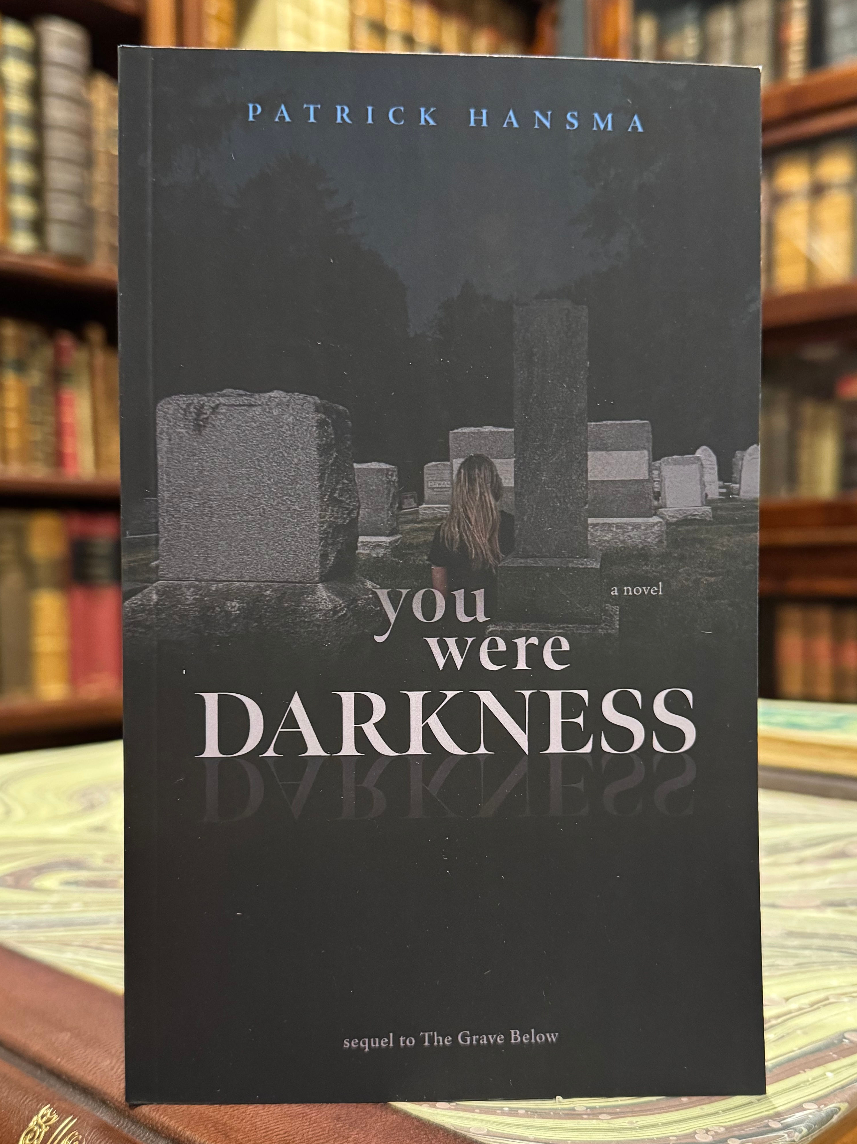 You Were Darkness, Paperback, Signed