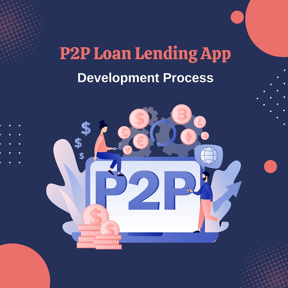 P2P Loan Lending App Development Process