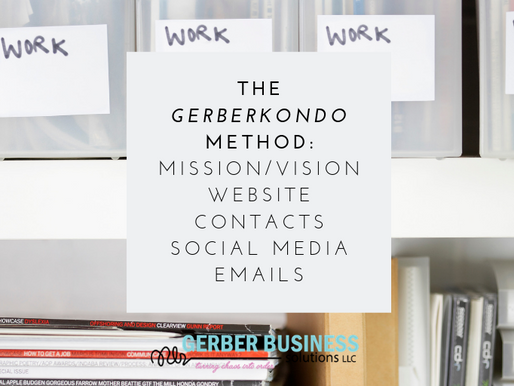 GerberKondo Method-Organizing Your Small Business