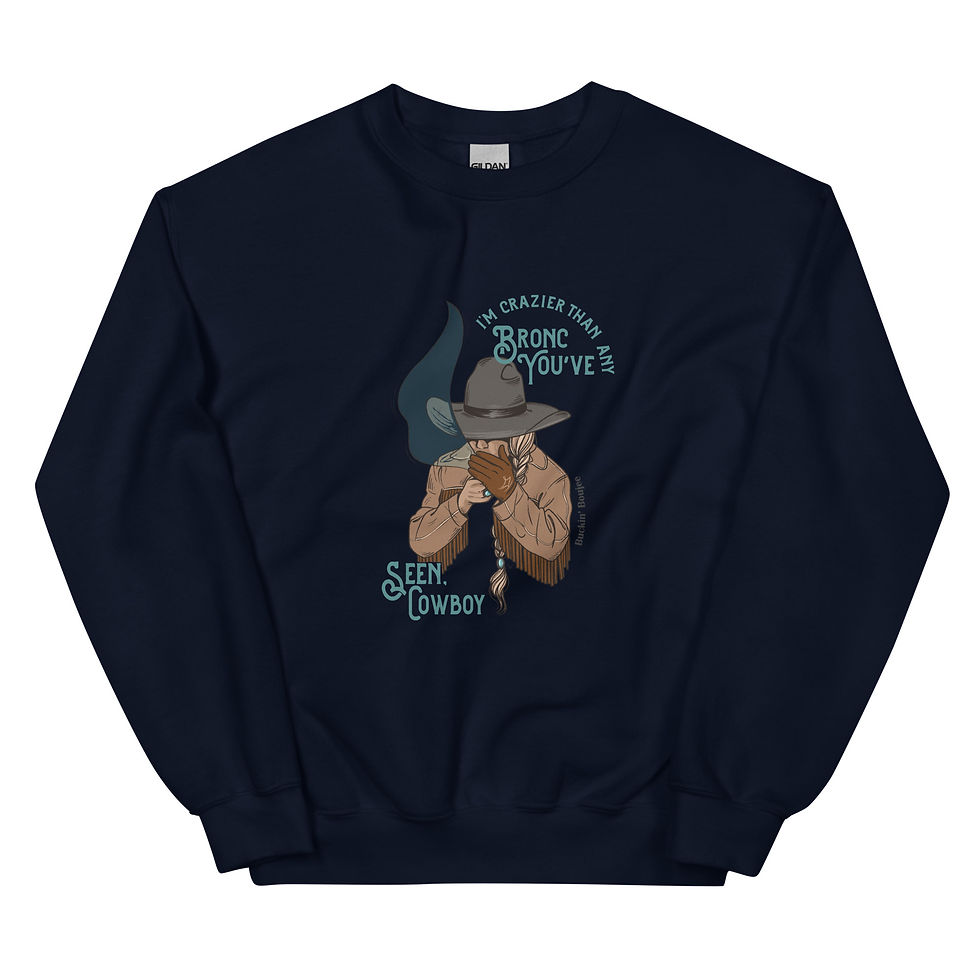 Crazier  Unisex Sweatshirt