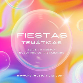 Fiestas Temáticas:  Celebraciones Únicas con PepMusic
