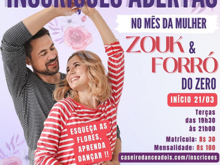 Esqueça as flores, mulher gosta é de dançar Zouk e Forró