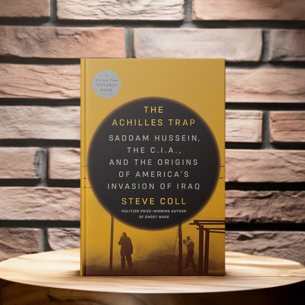 The Achilles Trap: Saddam Hussein, the C.I.A., and the Origins of... (Members)