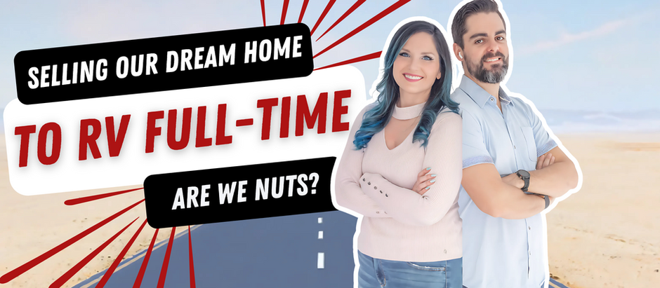 Why We’re Choosing to Leave “Normal Life” Behind and Transition to Full-Time RV Living