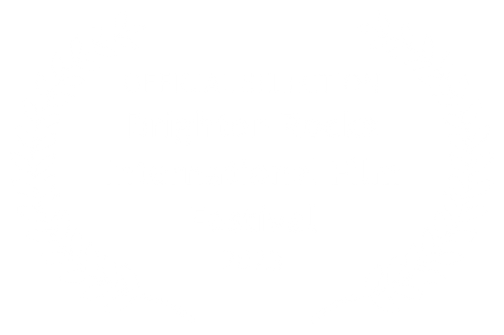 OFFICIAL SELECTION - Brighton Rocks International Film Festival - 2023
