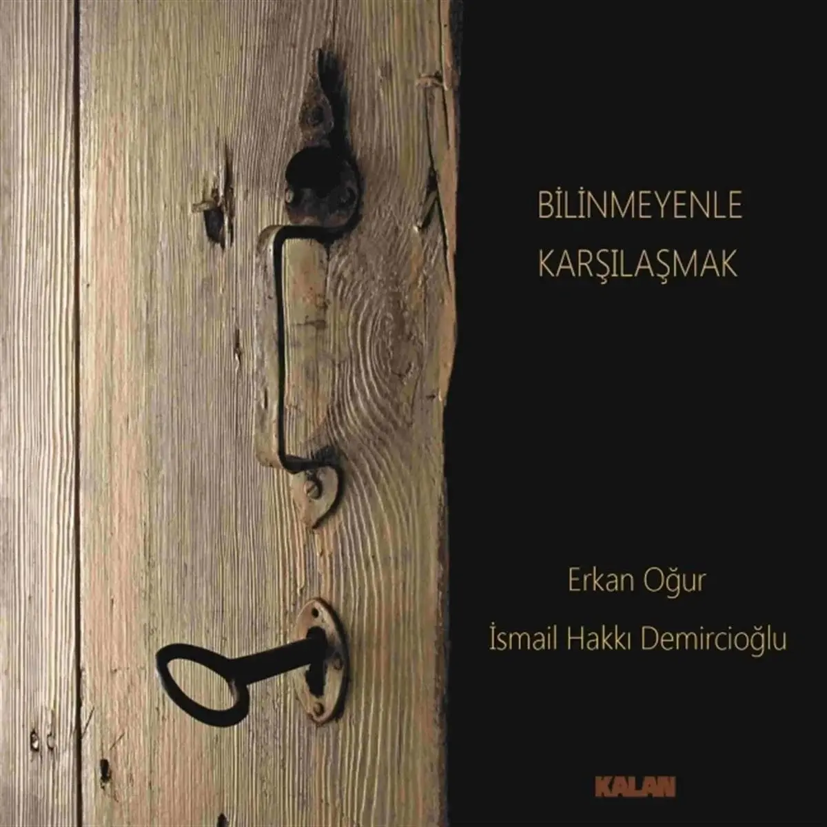 Erkan Oğur/ İsmail Hakkı Demircioğlu- Bilinmeyenle Karşılaşmak (CD)