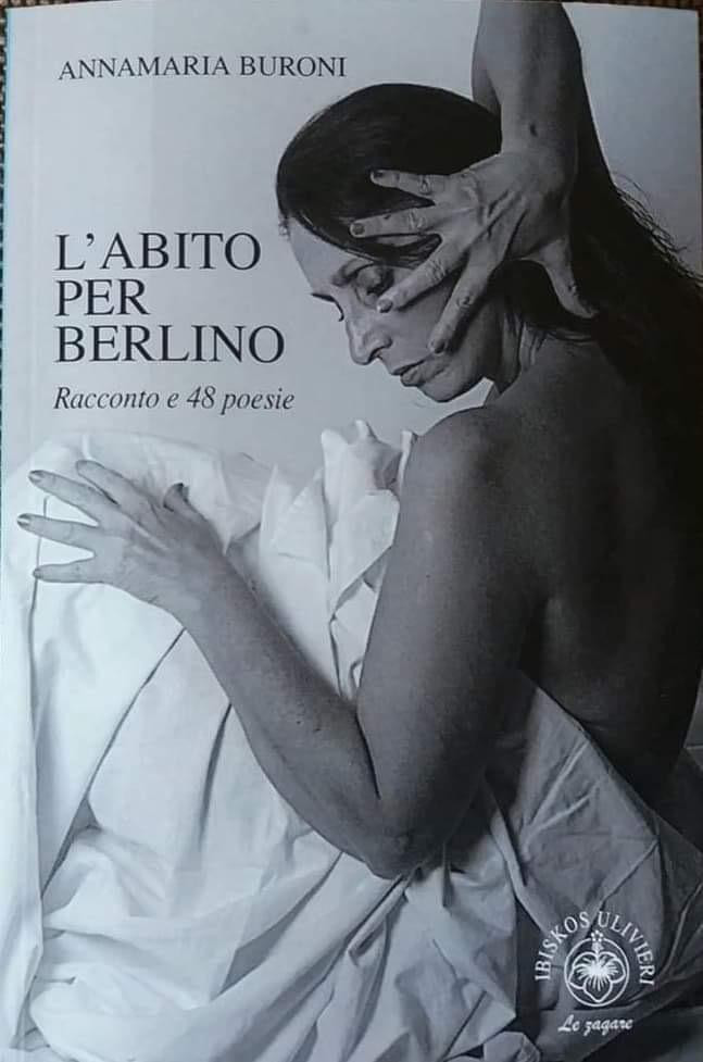 "L'abito per Berlino" di Annamaria Buroni: immagini forti che prendono spunto dal vissuto | BySaraMorandi
