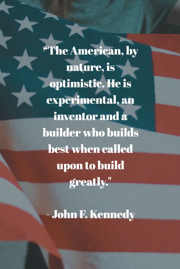 Quote from John F. Kennedy, highlighting the optimistic and innovative spirit of Americans, set against a background of the American flag.
