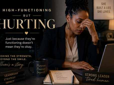 High Functioning-But Hurting