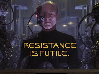 Resistance is Futile (AKA: I’m in a bad mood)