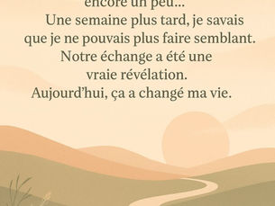 Tu n’as peut-être pas besoin d’un grand changement. Juste d’une vraie conversation.