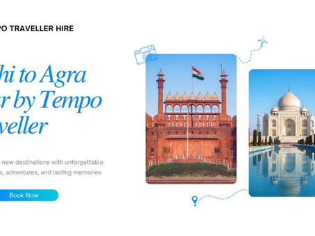 Delhi to Agra Tour by Tempo Traveller