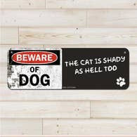 "Beware of Dog, Cat is Shady" Metal Sign