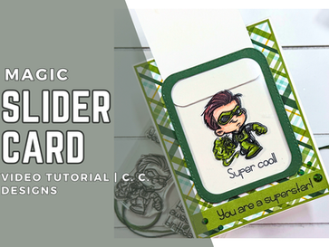 Magic Slider Card: Video Tutorial | C. C. Designs
