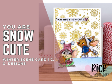 You Are Snow Cute: Winter Scene Card | C. C. Designs