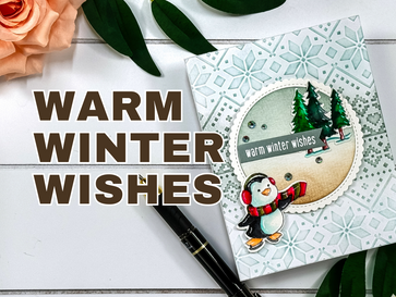 Warm Winter Wishes: Video Tutorial