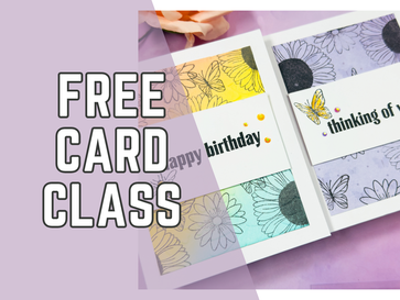 One Layout, Two Cards – Stretch Your Supplies! (Free Cardmaking Class)