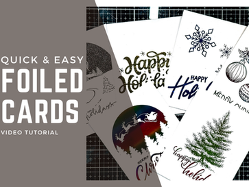 Quick & Easy Foiled Cards | Video Tutorial