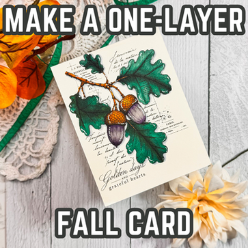 One Layer Big Impact: A Fall Cardmaking Tutorial