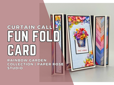 Curtain Call Fun Fold Card: Rainbow Garden Collection | Paper Rose Studio