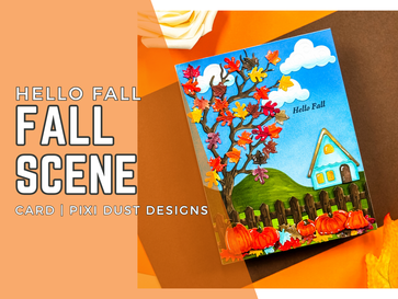 Hello Fall: Fall Scene Card | Pixi Dust Designs