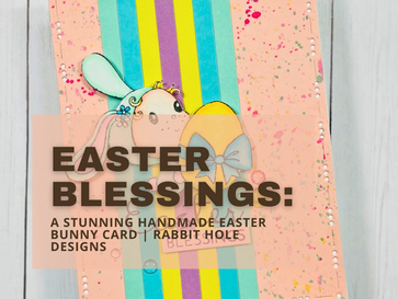 Creating a Stunning Handmade Easter Bunny Card