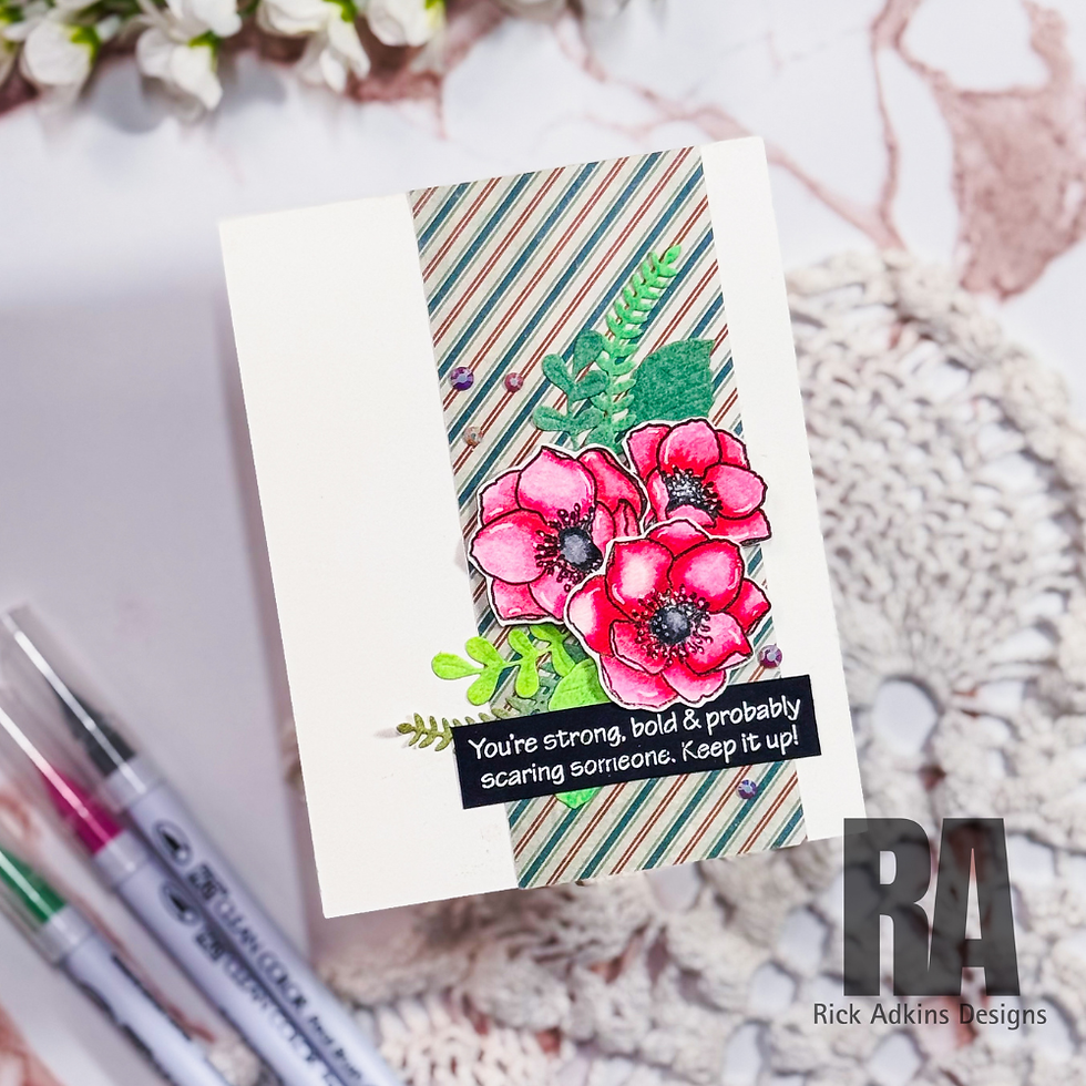 Handmade floral card with pink flowers on striped paper, saying You’re strong, bold & probably scaring someone. Keep it up!