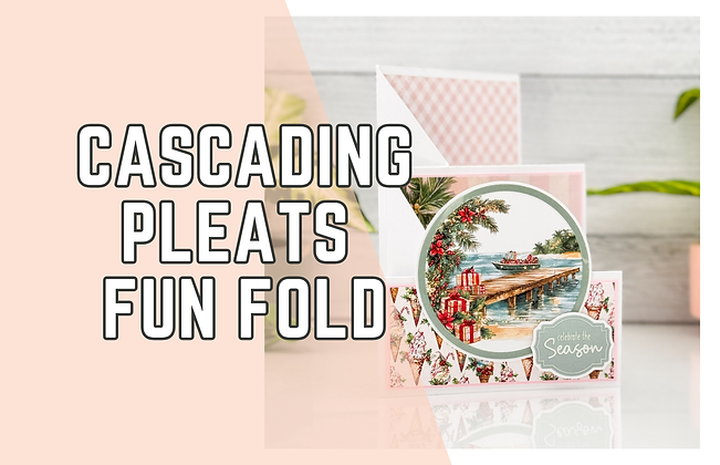 Greeting card with "Cascading Pleats Fun Fold" text, features a waterfront scene with gifts. Soft pink tones and festive theme.
