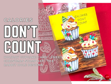 Calories Don't Count Holiday Cupcake Scene Card