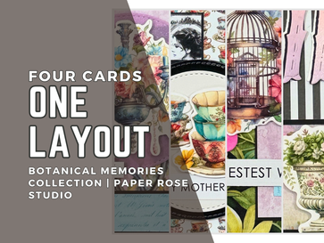 Four Cards One Layout: Botanical Memories Collection | Paper Rose Studio