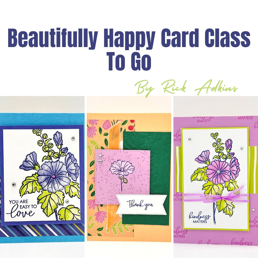Beautifully Happy Card Class Tutorial