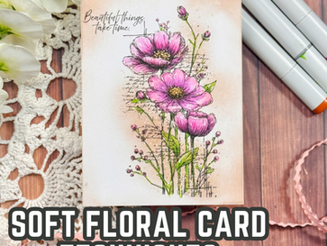 One Layer Floral Cardmaking Tutorial with Ink Blending and Copic Coloring