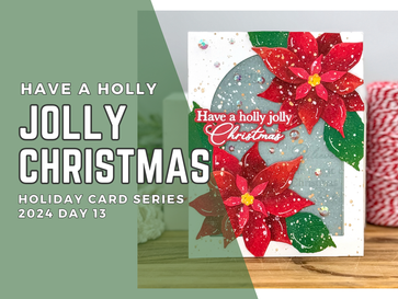 Have a Holly Jolly Christmas: Holiday Card Series 2024 Day 13