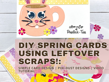 DIY Spring Cards Using Leftover Scraps!: Video Tutorial