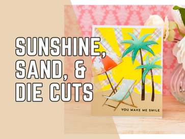 Vacation Vibes in a Card – Featuring Scrapbook.com Dies