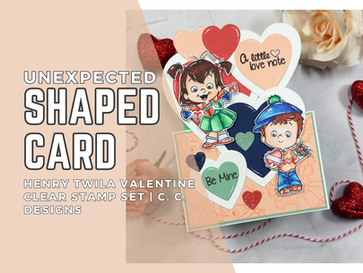 Unexpected Shaped Card: Henry Twila Valentine Stamp Set | C. C. Designs