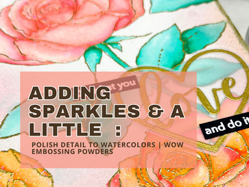 Adding Sparkles & a Little Polish Detail to Watercolors
