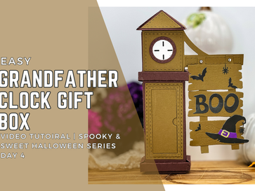 Grandfather Clock Gift Box | Video Tutorial | Spooky & Sweet Halloween Series Day 4