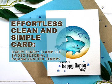 Effortless Clean & Simple Card: Video Tutorial | Happy Flappy Stamp Set