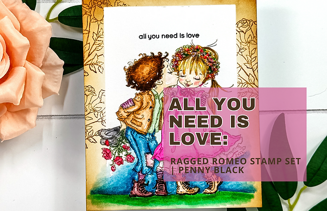 All You Need is Love Ragged Romeo Blog Banner